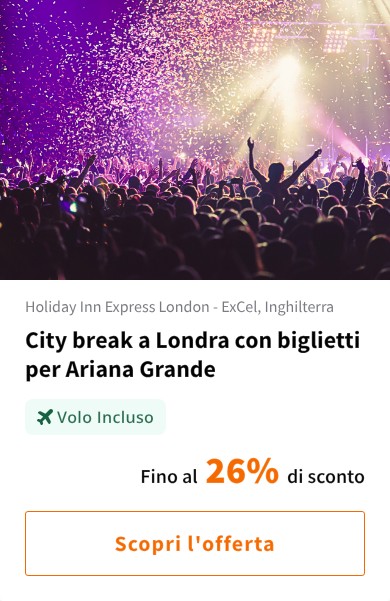 City break a Londra con biglietti per Ariana Grande