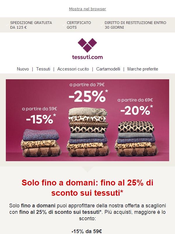 Solo fino a domani: risparmia fino al 25%