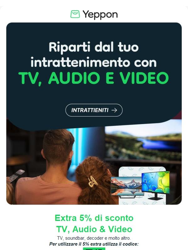 5% di sconto extra su TV, Audio & Video 💥