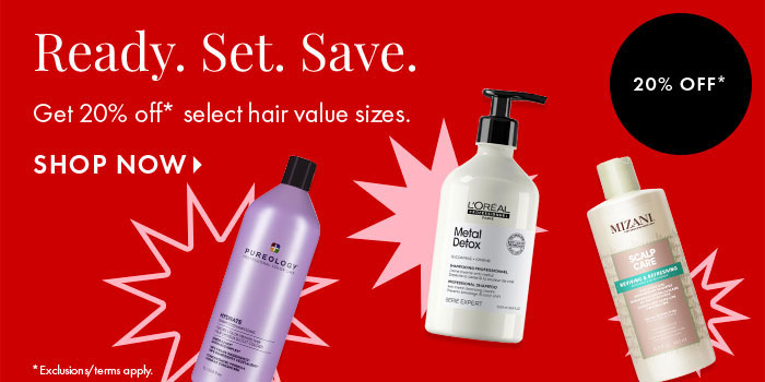 Get 20% off* select hair value sizes