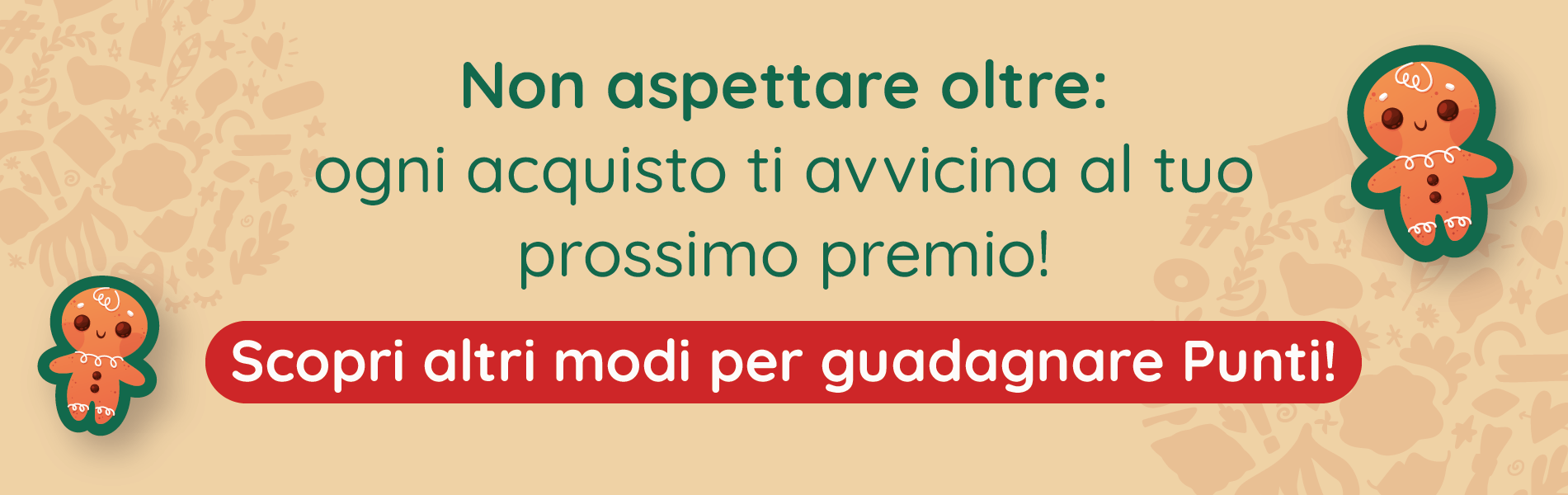 Scopri altri modi per guadagnare Punti!