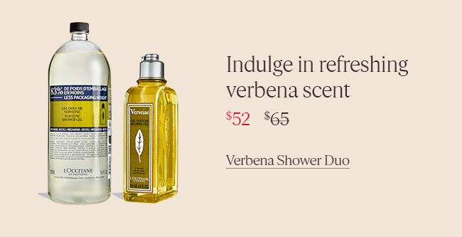 INDULGE IN REFRESHING VERBENA SCENT | VERBENA SHOWER DUO