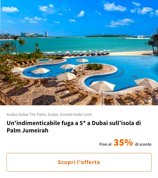 Un'indimenticabile fuga a 5* a Dubai sull'isola di Palm Jumeirah