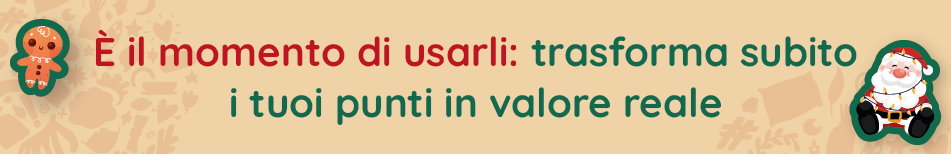 Riscatta ora i tuoi punti