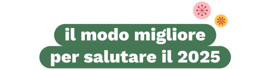 Il modo migliore per salutare il 2025