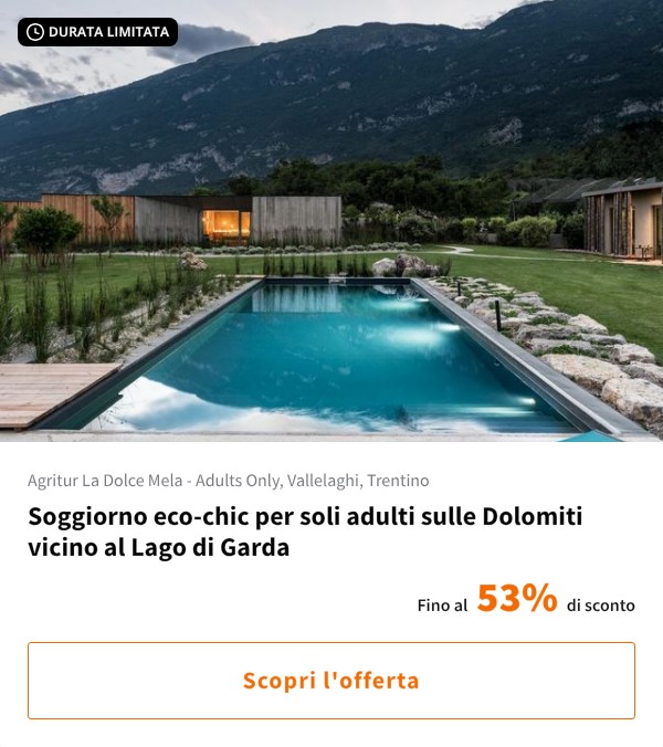 Soggiorno eco-chic per soli adulti sulle Dolomiti vicino al Lago di Garda