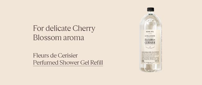 FOR DELICATE CHERRY BLOSSOM AROMA | FLEURS DE CERISIER PERFUMED SHOWER GEL REFILL