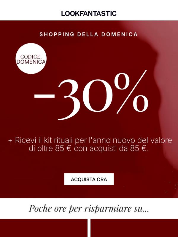 30% di sconto ora… ma non per molto!