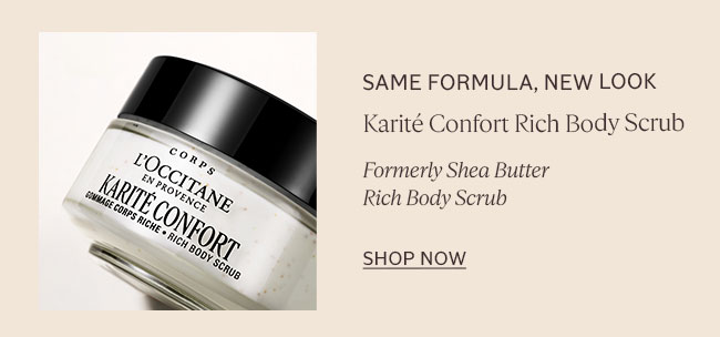 SAME FORMULA, NEW LOOK | KARITÉ CONFORT RICH BODY SCRUB | FORMERLY SHEA BUTTER RICH BODY SCRUB | SHOP NOW