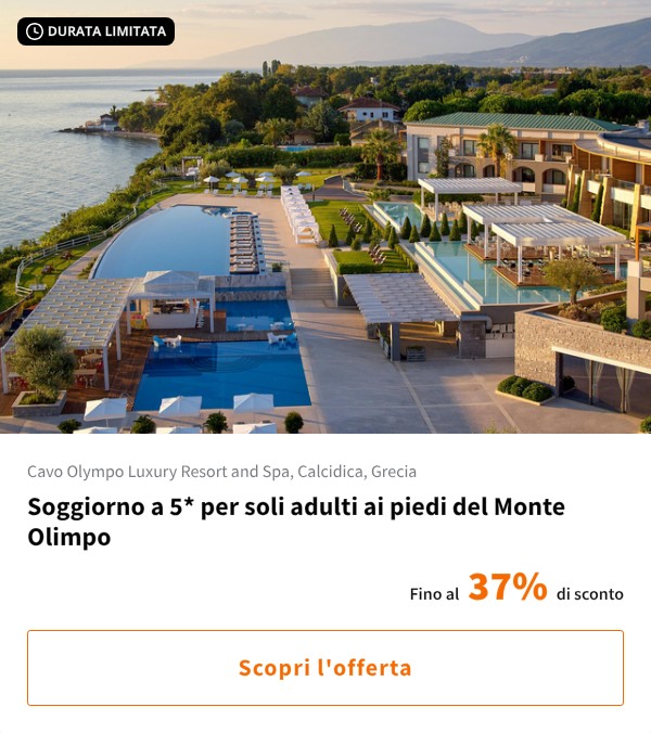 Soggiorno a 5* per soli adulti ai piedi del Monte Olimpo