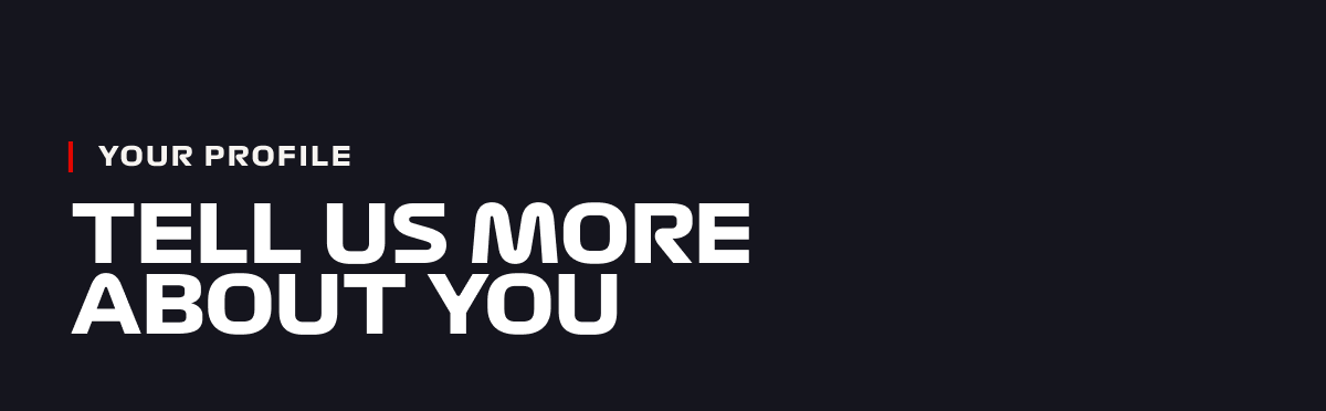 Tell us more about you