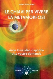 Le Chiavi per Vivere la Metamorfosi