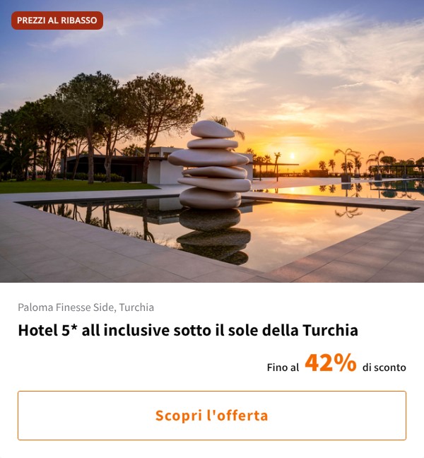 Hotel 5* all inclusive sotto il sole della Turchia