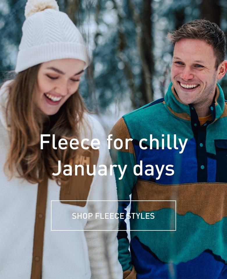 Fleece for chilly January days. SHOP FLEECE STYLES