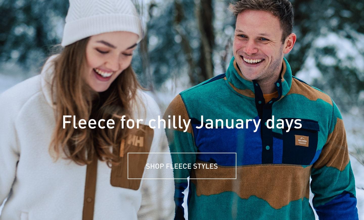 Fleece for chilly January days. SHOP FLEECE STYLES
