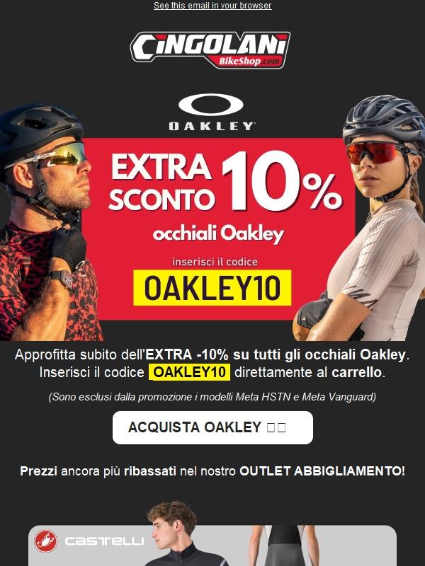 🕶️EXTRA -10% su tutti gli Oakley