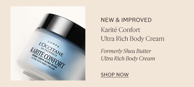 NEW & IMPROVED | KARITÉ  CONFORT ULTRA RICH BODY CREAM | FORMERLY SHEA BUTTER ULTRA RICH BODY CREAM | SHOP NOW 