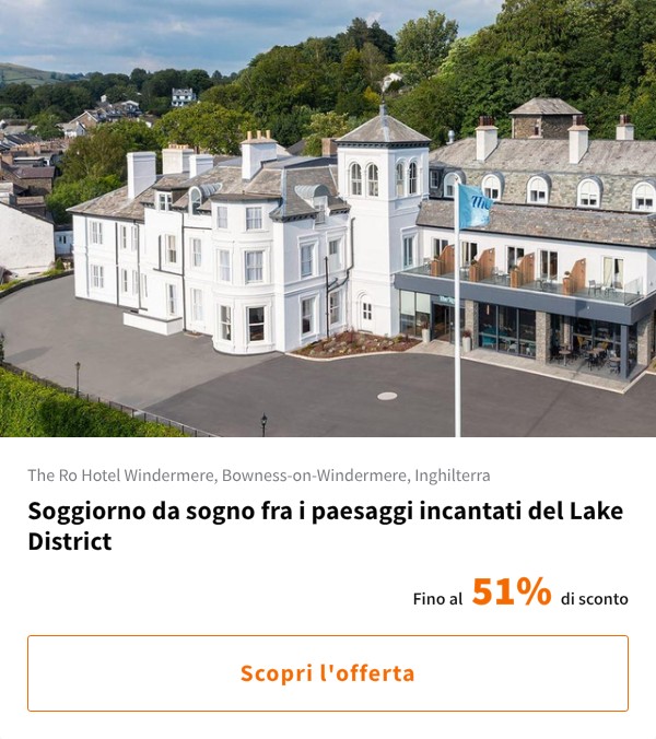 Soggiorno da sogno fra i paesaggi incantati del Lake District
