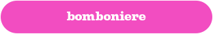 BOMBONIERE