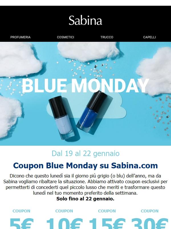 BLUE MONDAY: Fino a 30€ in coupon 😮