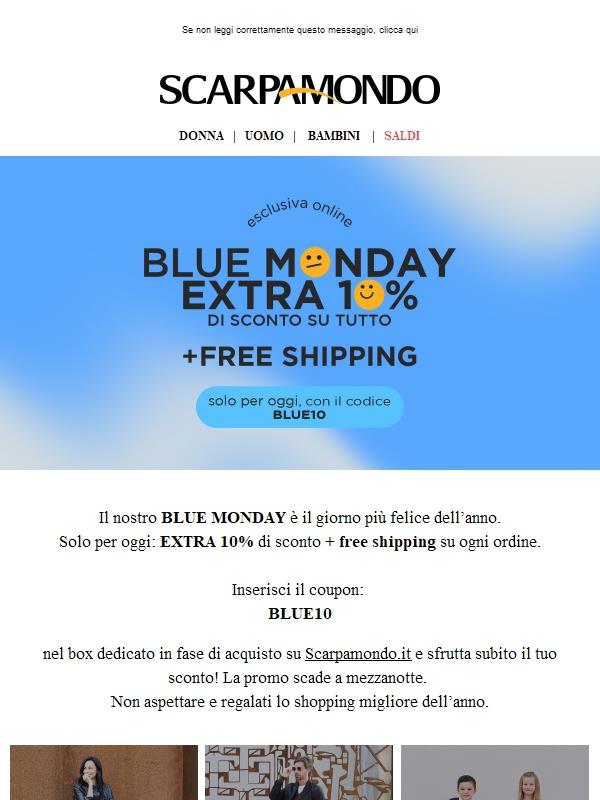 Blue Monday: Extra 10% + Free Shipping, solo online, solo per oggi. 💪