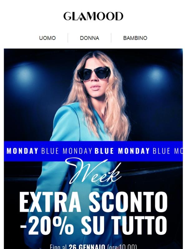 -20% EXTRA su Tutto! Inizia la Blue Week