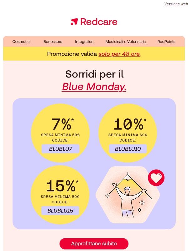 💙 Risparmia fino al -15% su tutto per sconfiggere il Blue Monday!