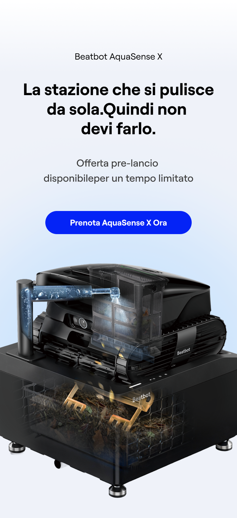 La stazione che si pulisce da sola. Quindi non devi farlo.