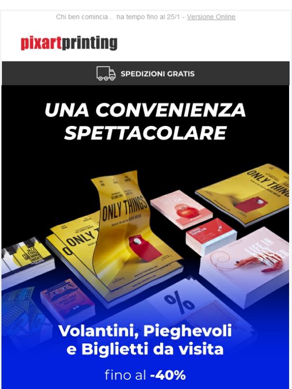 Fino al -40% su volantini, pieghevoli e biglietti da visita!