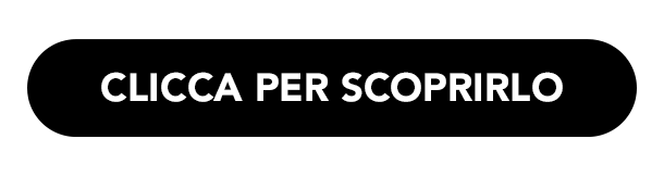 CLICCA PER SCOPRIRLO