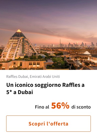 Un iconico soggiorno Raffles a 5* a Dubai