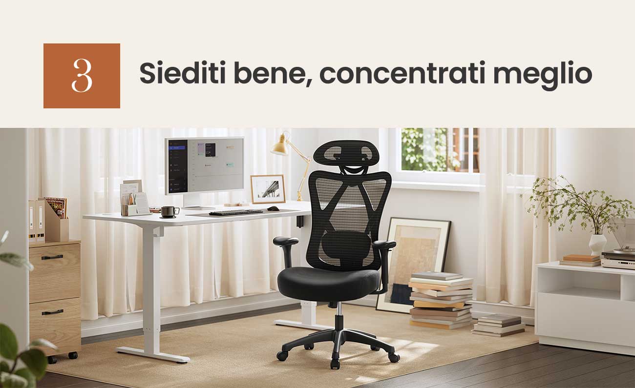 Siediti bene, concentrati meglio