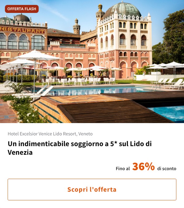 Un indimenticabile soggiorno a 5* sul Lido di Venezia