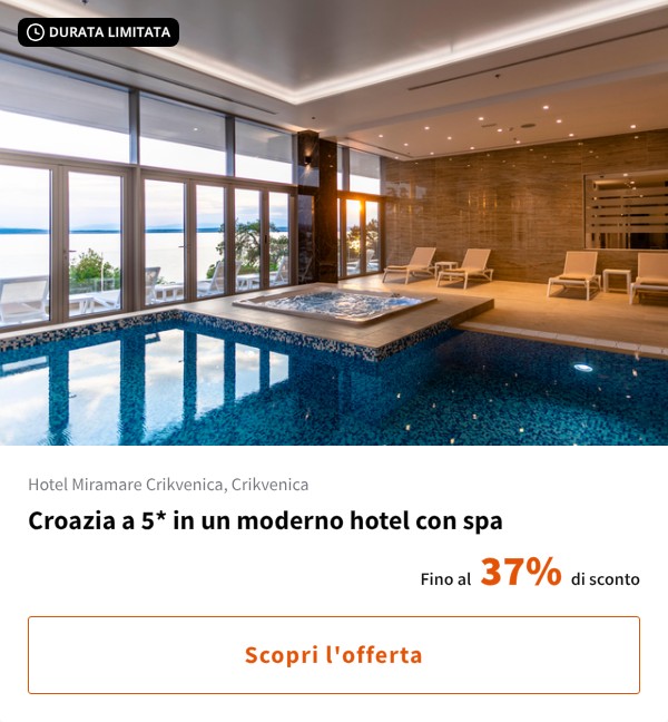 Croazia a 5* in un moderno hotel con spa