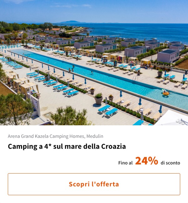 Camping a 4* sul mare della Croazia