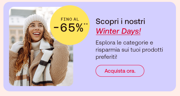 Una donna con cappotto e cappello di lana sorride all&rsquo;aperto. A destra, un bollino giallo indica: &ldquo;Fino al -65%&rdquo;. Testo promozionale: &ldquo;Scopri i nostri Winter Days!&rdquo;, con &ldquo;Winter Days!&rdquo; in rosso corsivo e sottolineato. Sotto: &ldquo;Esplora le categorie e risparmia sui tuoi prodotti preferiti!&rdquo; Pulsante: &ldquo;Acquista ora&rdquo;.