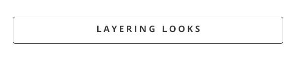 Layering looks