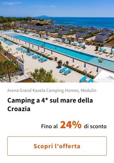 Camping a 4* sul mare della Croazia