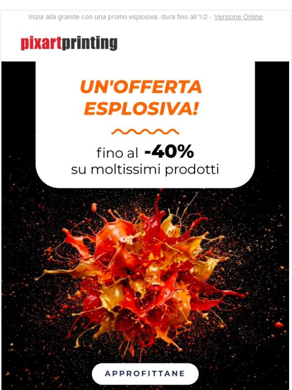 Un'offerta bomba! Fino al -40% su tanti prodotti