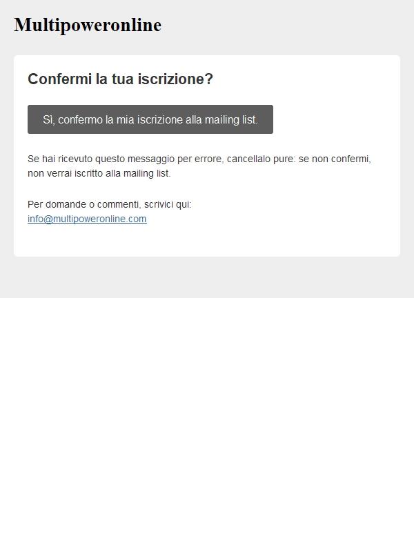Multipoweronline: Confermi la tua iscrizione?