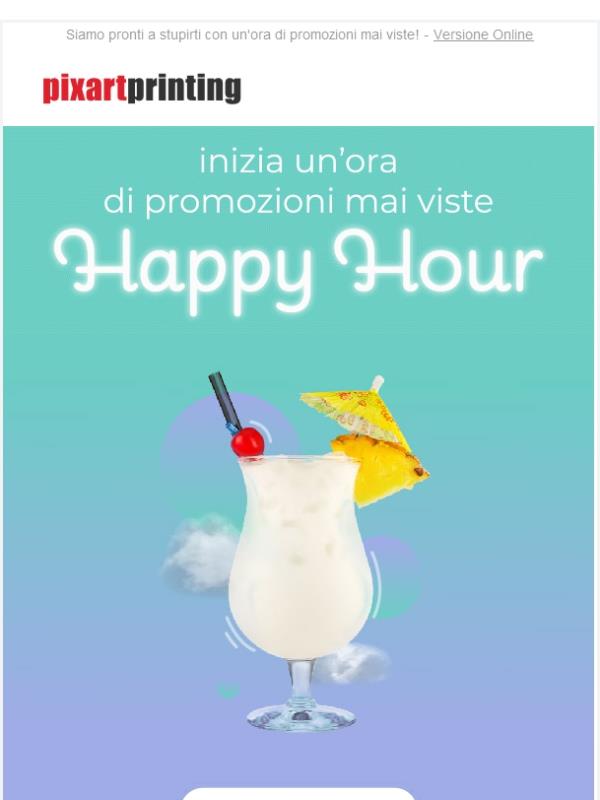 Lanciati in un mondo di offerte imperdibili! La Happy Hour è iniziata!