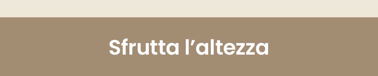 Sfrutta l’altezza