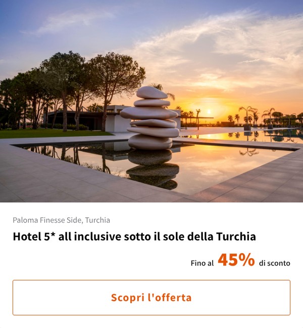 Hotel 5* all inclusive sotto il sole della Turchia
