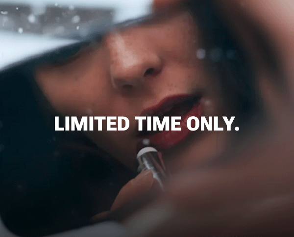 Limited time only. Don't blink.