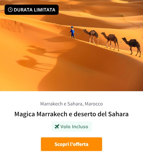 Magica Marrakech e deserto del Sahara
