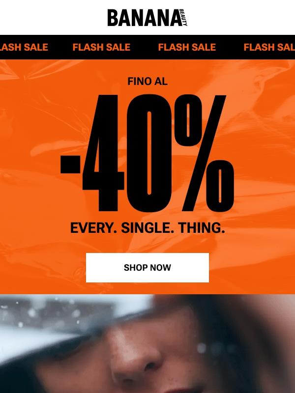 Fino al -40% di sconto – FLASH SALE ⚡️