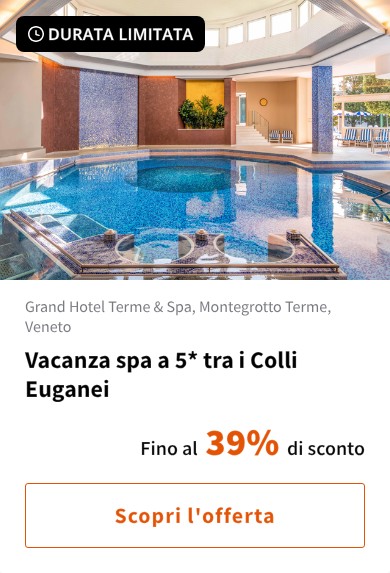 Vacanza spa a 5* tra i Colli Euganei