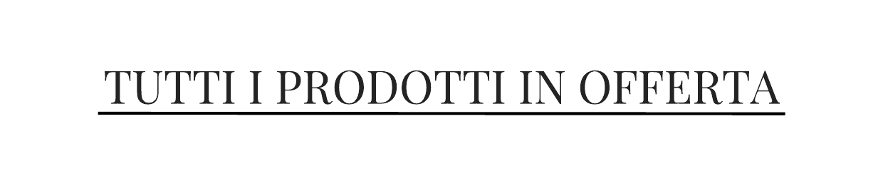 tutti in offerta