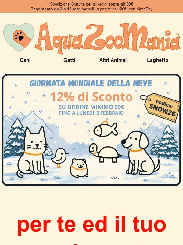 12% di Sconto - ULTIME ORE 🐶🐱🐦🐇🐠