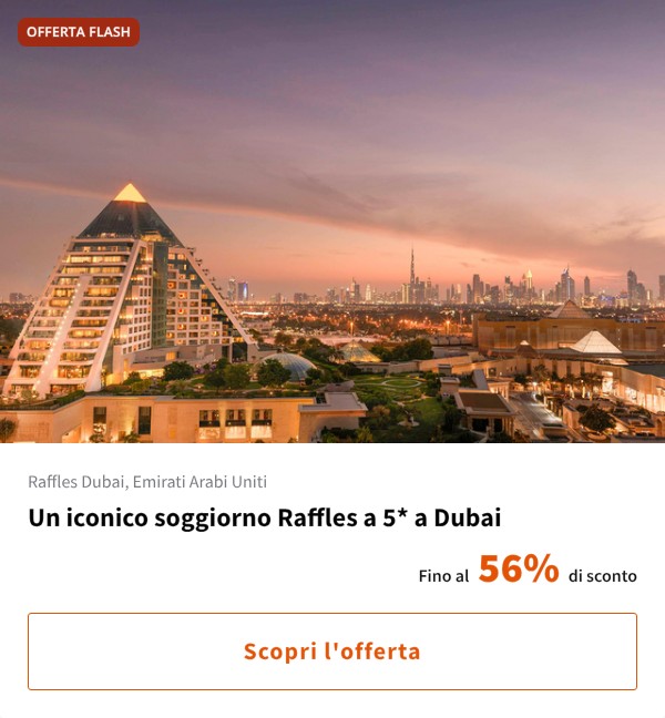 Un iconico soggiorno Raffles a 5* a Dubai